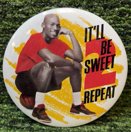 Michael Jordan ITLL BE SWEET 2 REPEAT 1991 NBA Pin Button McDonalds Bulls