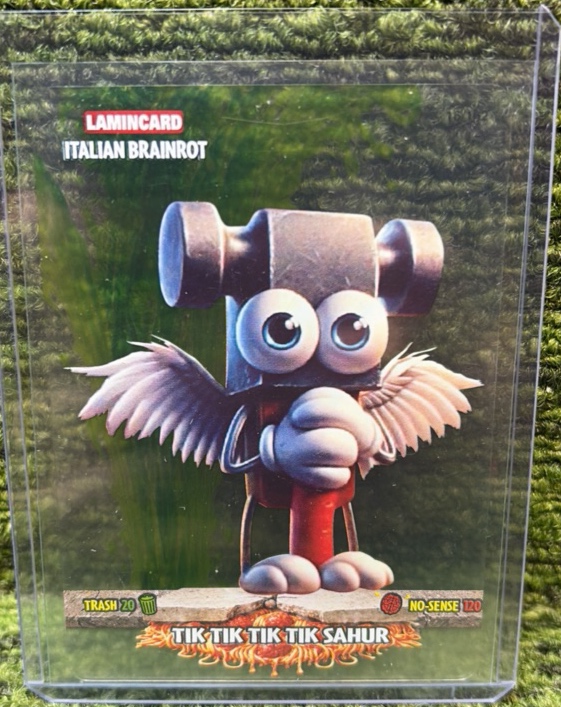 2025 Lamincard Italian Brainrot 1st Edition Tik Tik Tik Tik Sahur
